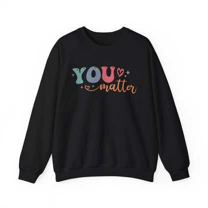 You Matter Person Behind Me Sweatshirt