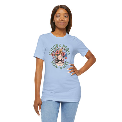 Nature Heals the Mind & Soul TShirt