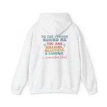 Load image into Gallery viewer, You Matter Person Behind Me Hooded Sweatshirt
