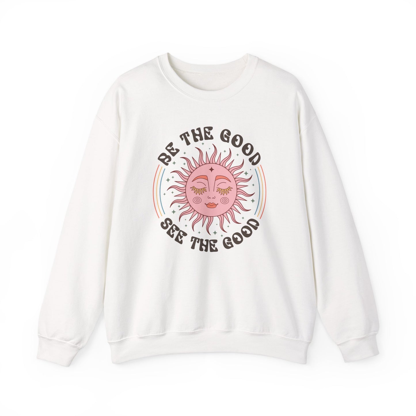 Sweatshirt Be the Good See the Good Good Vibes Motivational Crewneck Sweatshirt