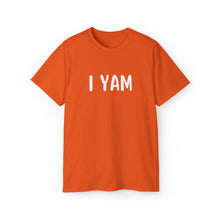 Load image into Gallery viewer, I Yam Unisex TShirt
