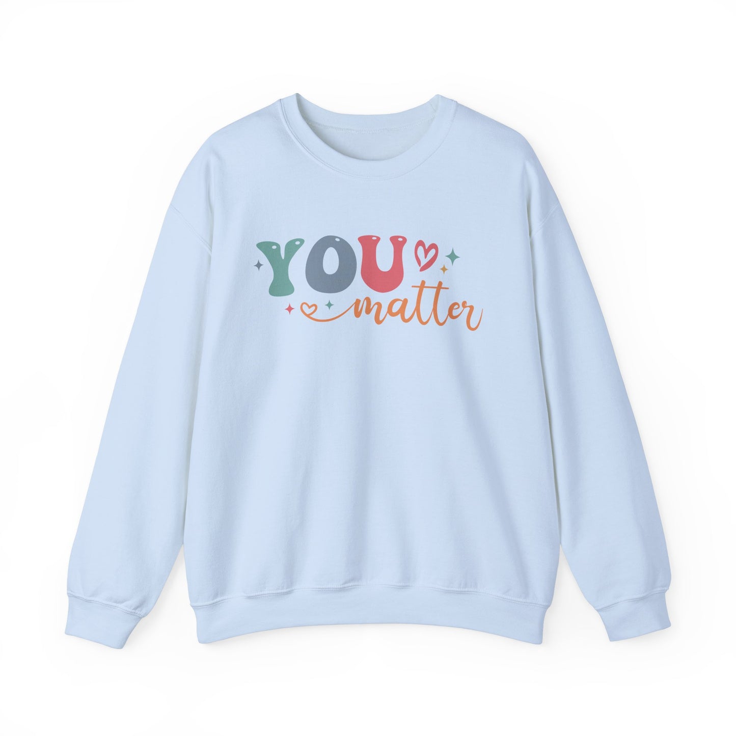 You Matter Person Behind Me Sweatshirt