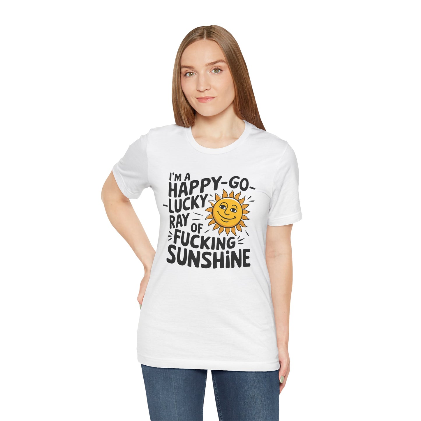 Happy Go Lucky Ray of Sunshine TShirt