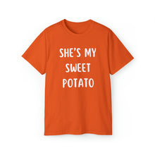 Load image into Gallery viewer, She&#39;s My Sweet Potato Unisex TShirt
