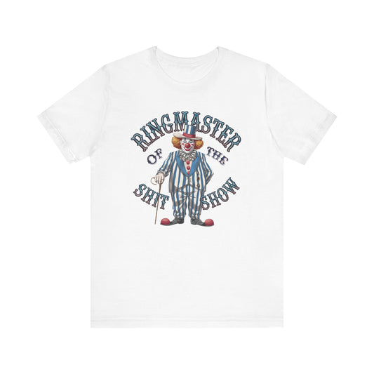 Ringmaster of the Shit Show Funny T-Shirt