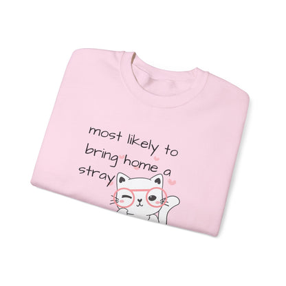 Sweatshirt Most Likely to Bring Home a Stray Cute Funny Animal Lover Crewneck Sweatshirt