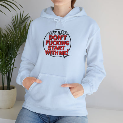 Don't F'ing Start with Me Funny Hooded Sweatshirt