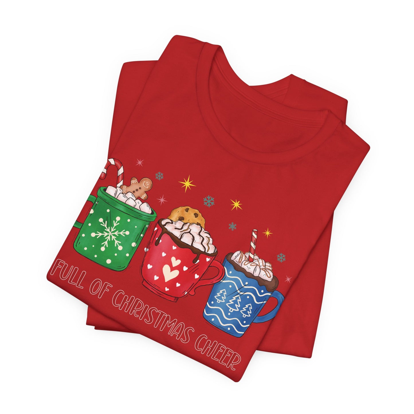 Full of Christmas Cheer Holiday TShirt