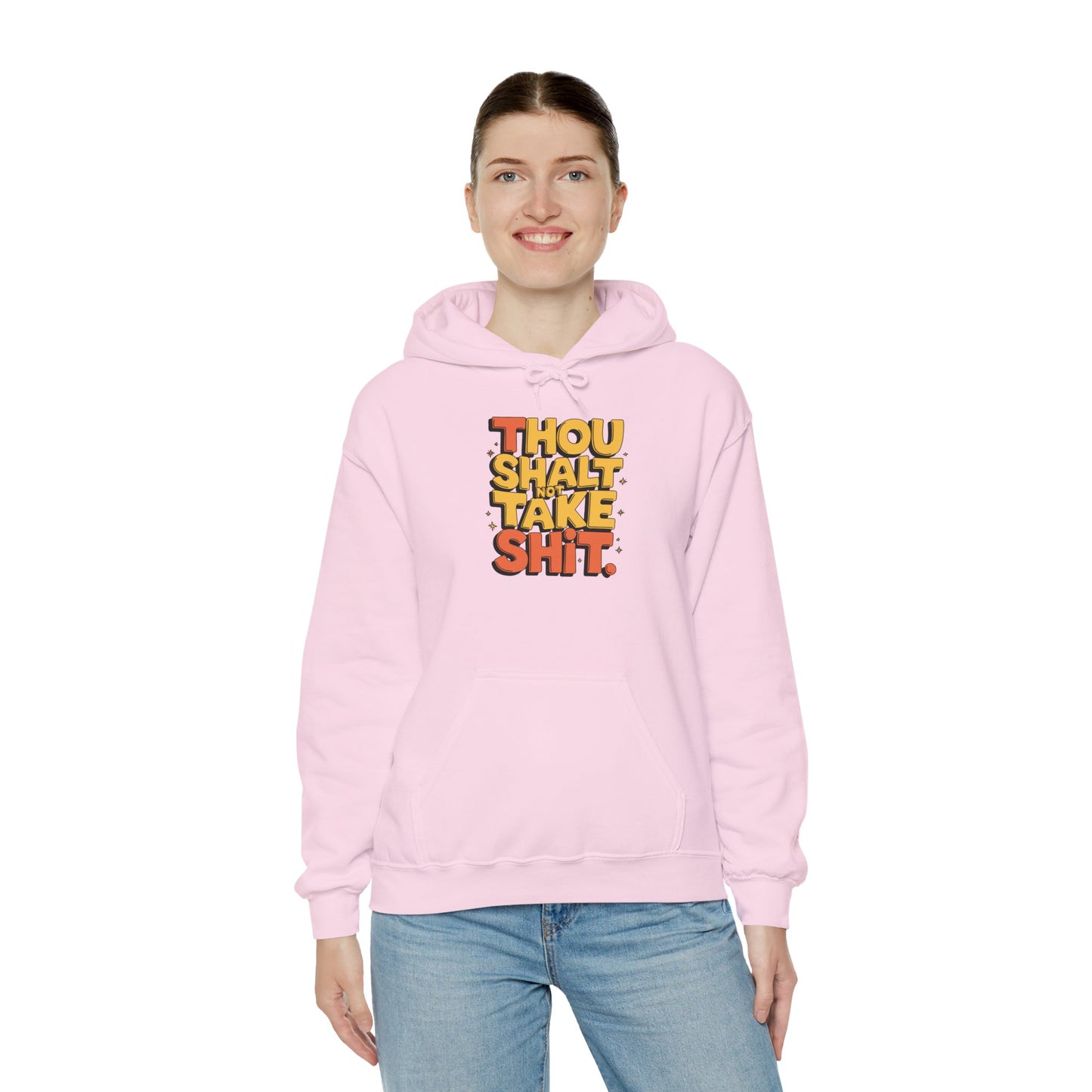 Thou Shall Not Take Shit Hooded Sweatshirt