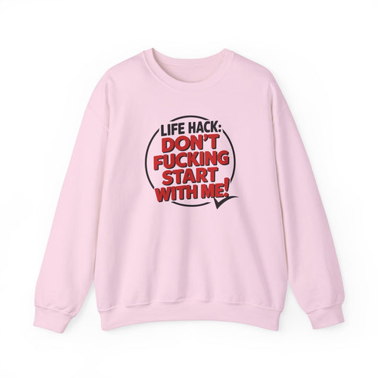 Sweatshirt Don't F'ing Start with Me Funny Adult Humor NSFW Crewneck Sweatshirt