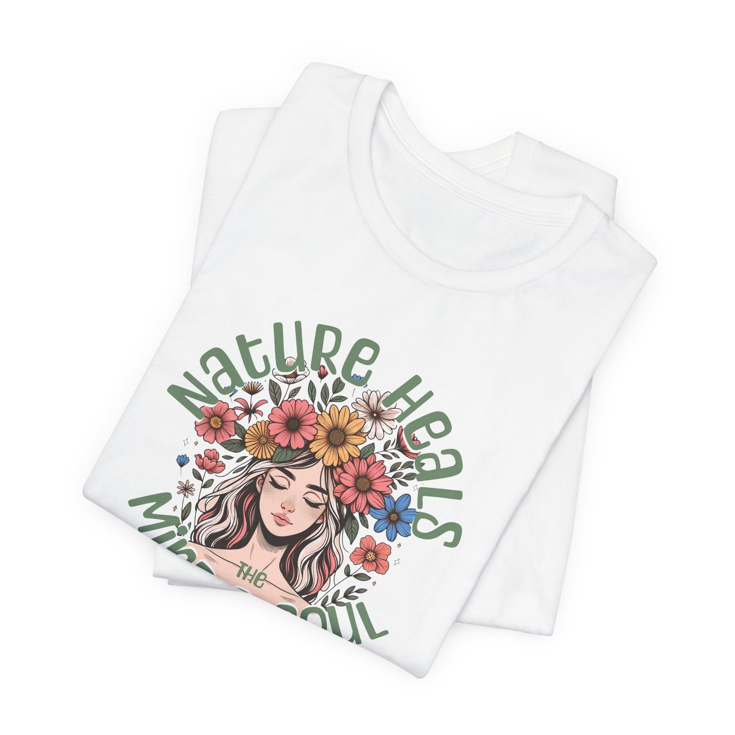 Nature Heals the Mind & Soul TShirt