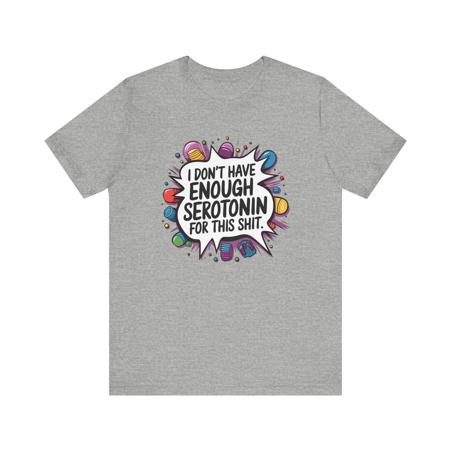 T-Shirt I Don't Have Enough Serotonin for this Sh*t NSFW Adult Humor Tee