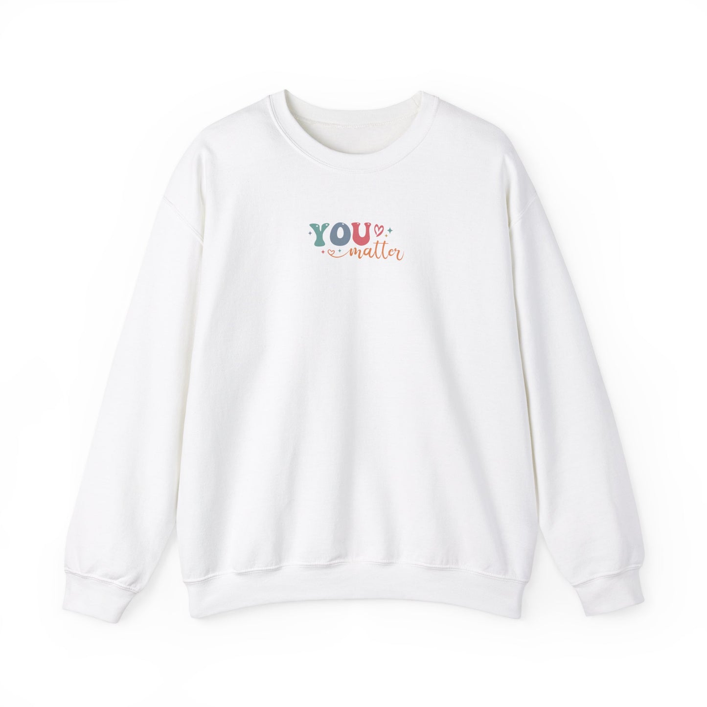 You Matter Person Behind Me Sweatshirt