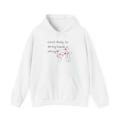 Hoodie Most Likely to Bring Home a Stray Cute Funny Hooded Sweatshirt Gift for Cat Lovers