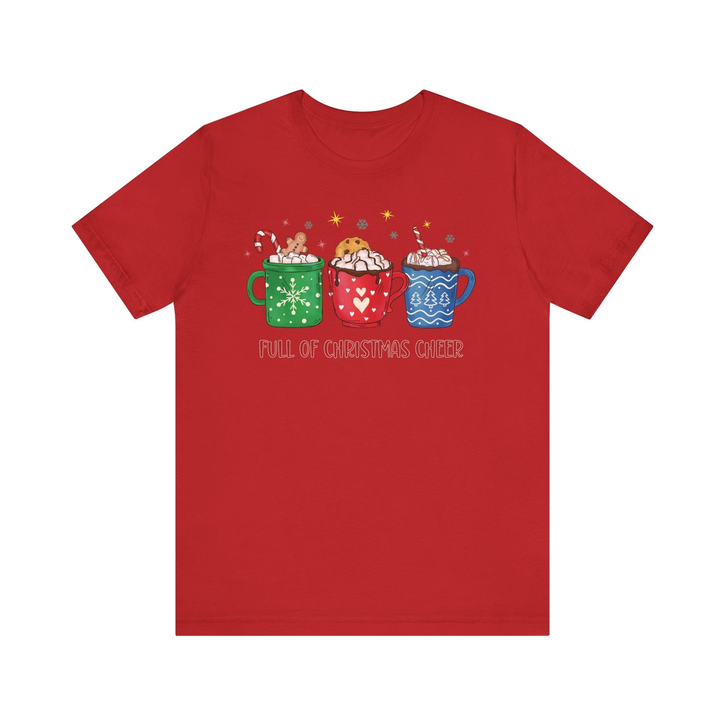 Full of Christmas Cheer Holiday TShirt