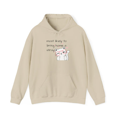 Hoodie Most Likely to Bring Home a Stray Cute Funny Hooded Sweatshirt Gift for Cat Lovers