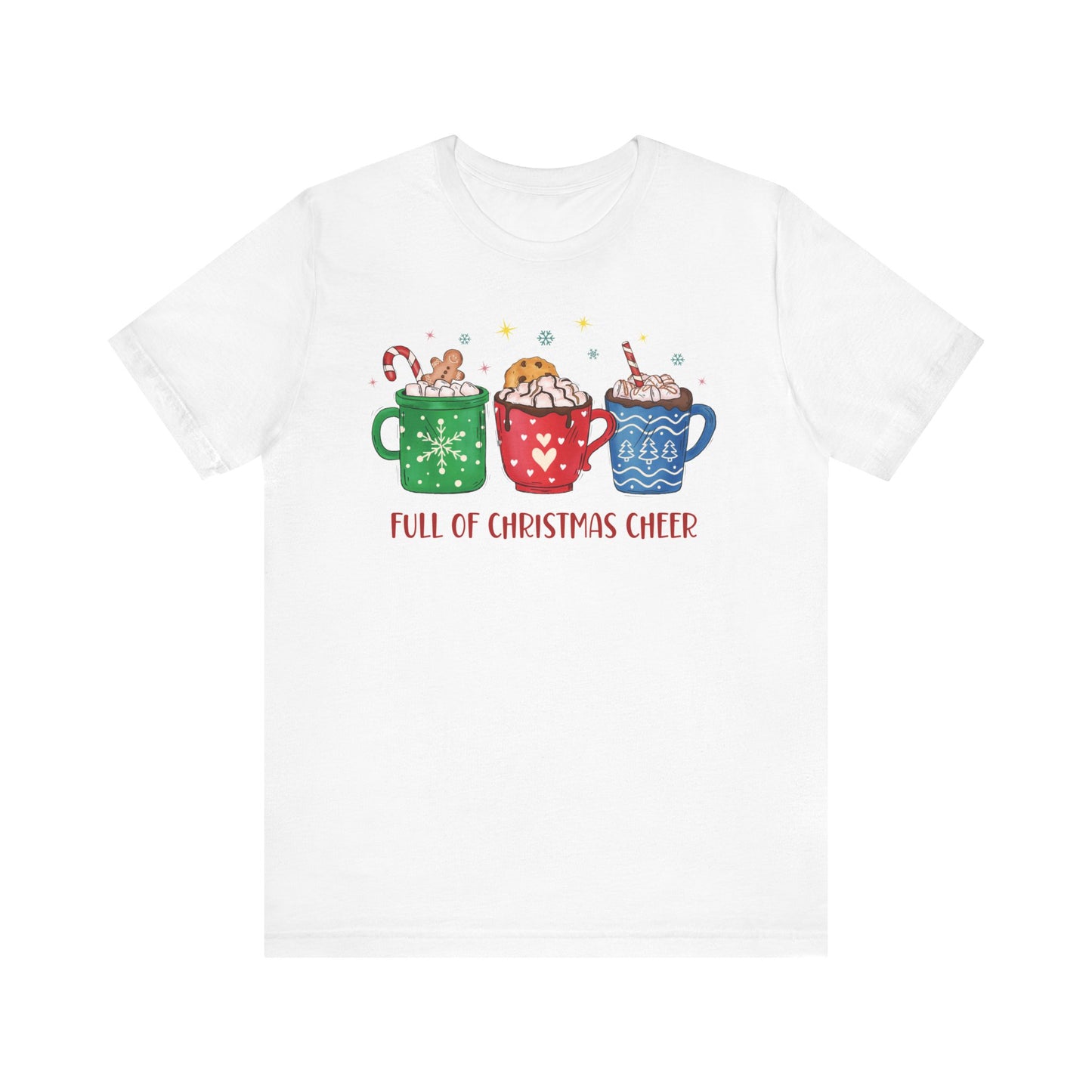 Full of Christmas Cheer Holiday TShirt