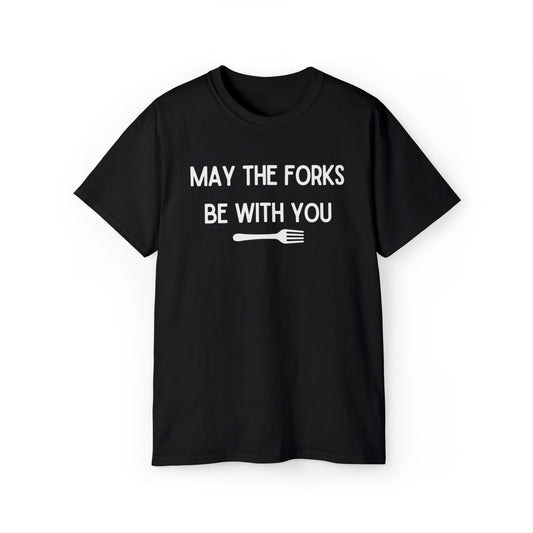 May the Forks Be With You Unisex TShirt