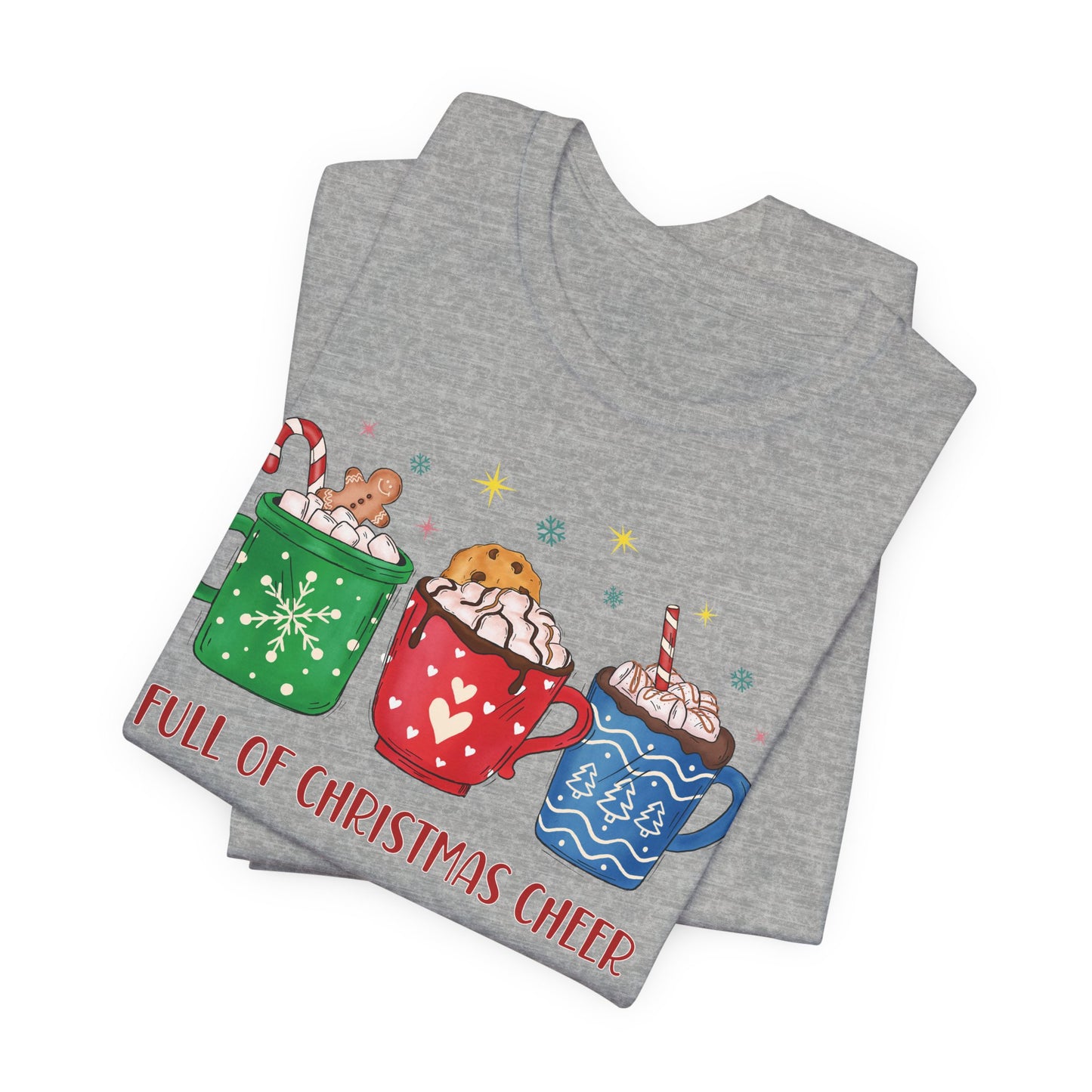 Full of Christmas Cheer Holiday TShirt