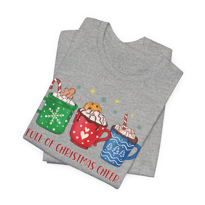 Full of Christmas Cheer Holiday TShirt