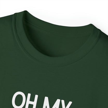 Oh My Goard Unisex TShirt