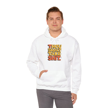 Thou Shall Not Take Shit Hooded Sweatshirt