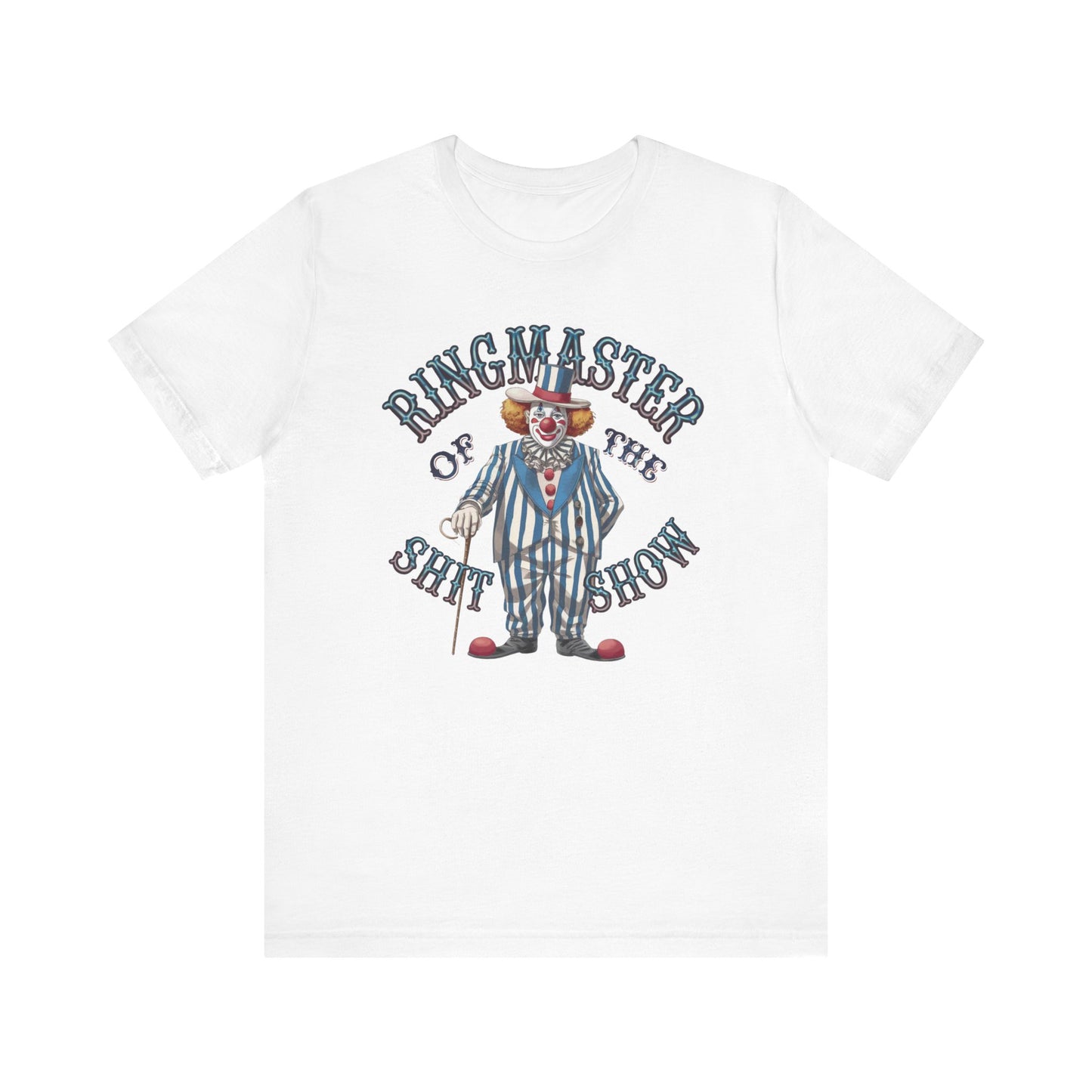 T-Shirt Ringmaster of the Sh*t Show NSFW Funny Tee for Adults