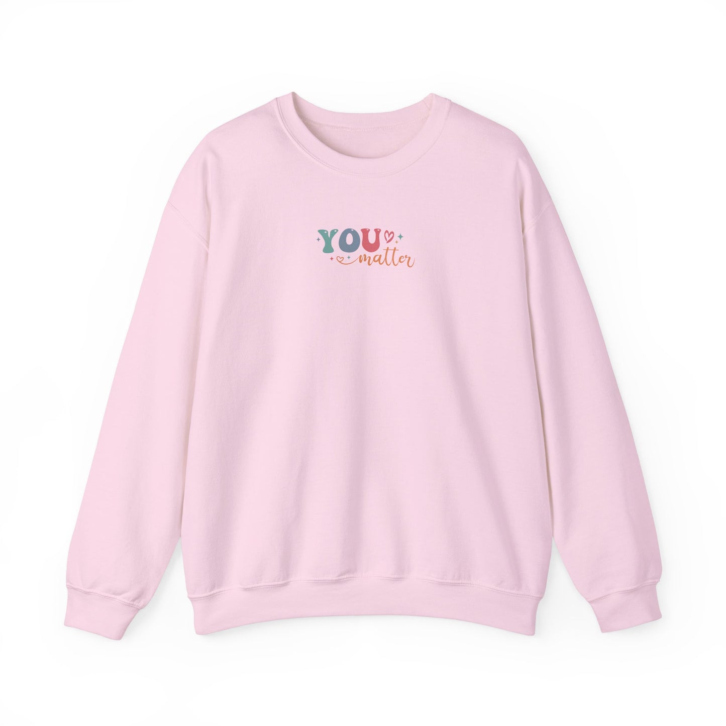 You Matter Person Behind Me Sweatshirt