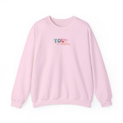 You Matter Person Behind Me Sweatshirt