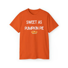 Load image into Gallery viewer, Sweet as Pumpkin Pie Unisex TShirt
