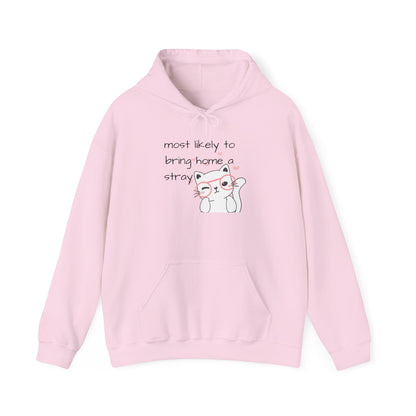 Hoodie Most Likely to Bring Home a Stray Cute Funny Hooded Sweatshirt Gift for Cat Lovers