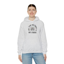 Load image into Gallery viewer, Will Stop and Dance to 80&#39;s Music Hoodie Sweatshirt
