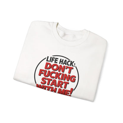 Sweatshirt Don't F'ing Start with Me Funny Adult Humor NSFW Crewneck Sweatshirt