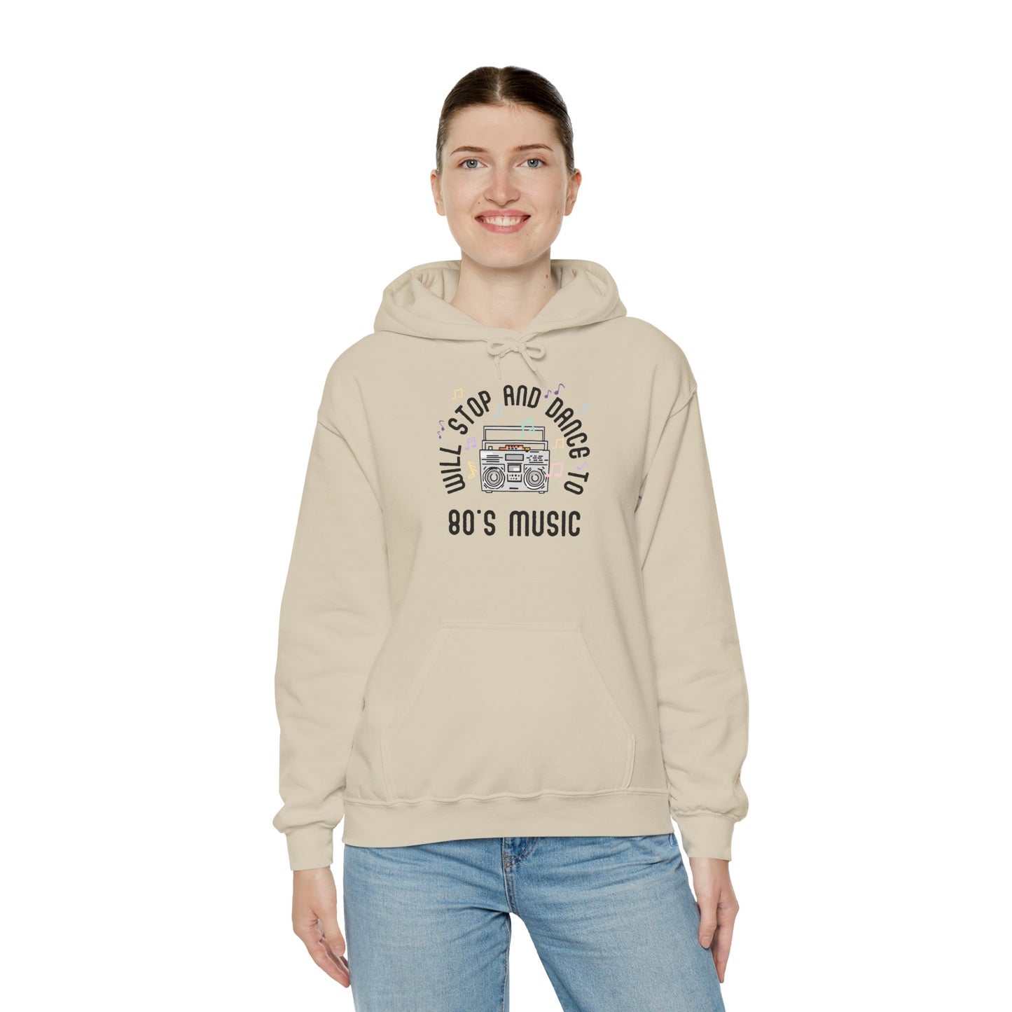 Will Stop and Dance to 80's Music Hoodie Sweatshirt