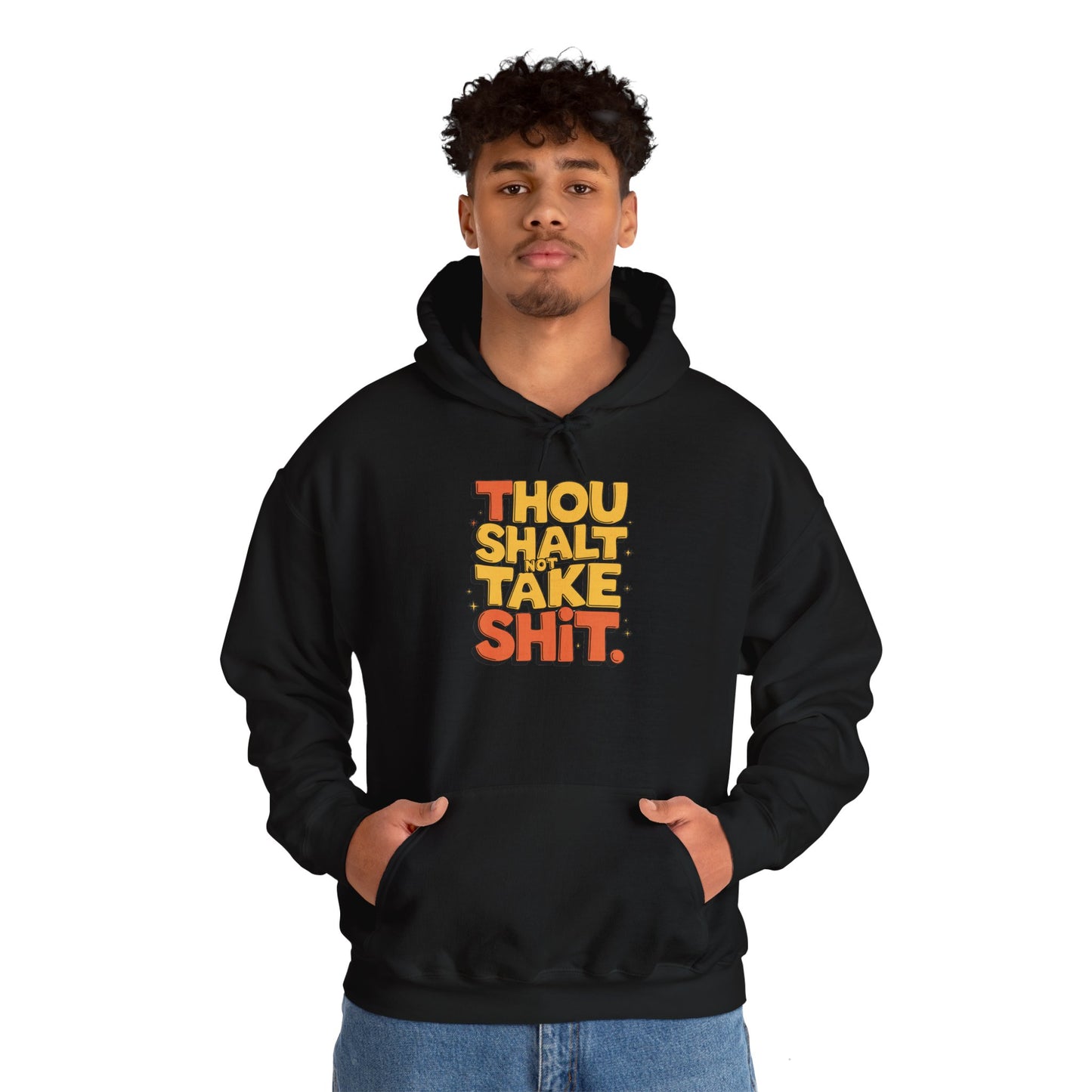 Thou Shall Not Take Shit Hooded Sweatshirt