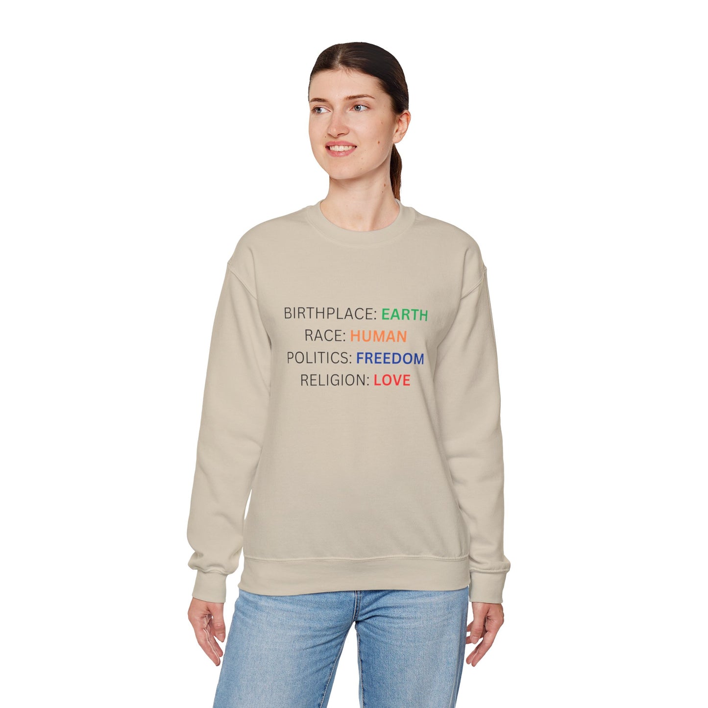 Birthplace Earth Human Freedom Love Design Sweatshirt