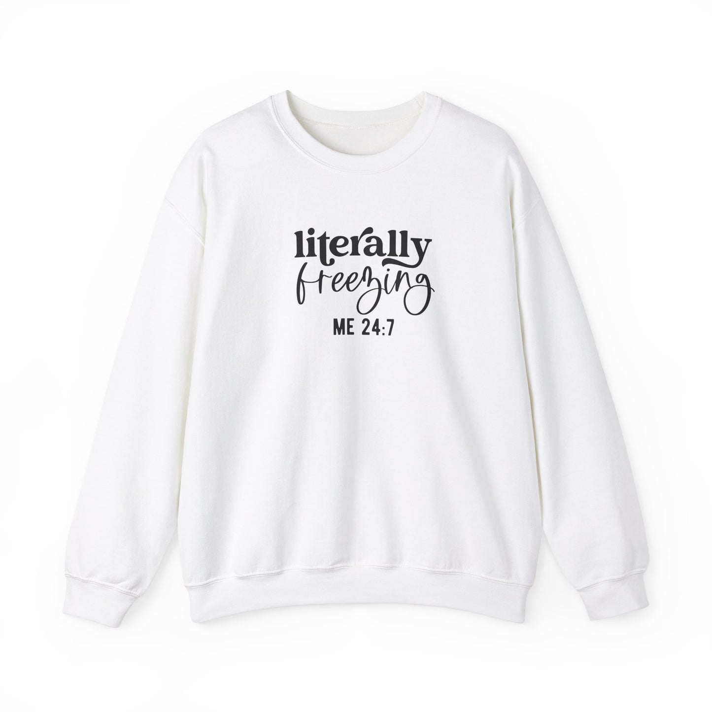 Literally Freezing Crewneck Sweatshirt