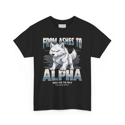 T-Shirt Dire Wolf Hybrid Tee From Ashes to Alpha Shirt for Sci-Fi fans lovers Gift for Direwolf fans Fantasy Shirt