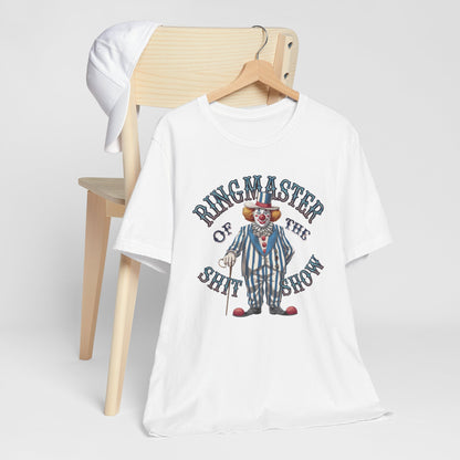 T-Shirt Ringmaster of the Sh*t Show NSFW Funny Tee for Adults