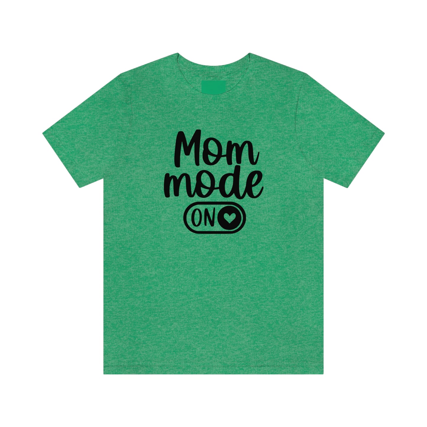 Mom Mode ON Short Sleeve Tee