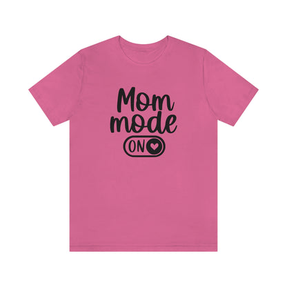 Mom Mode ON Short Sleeve Tee