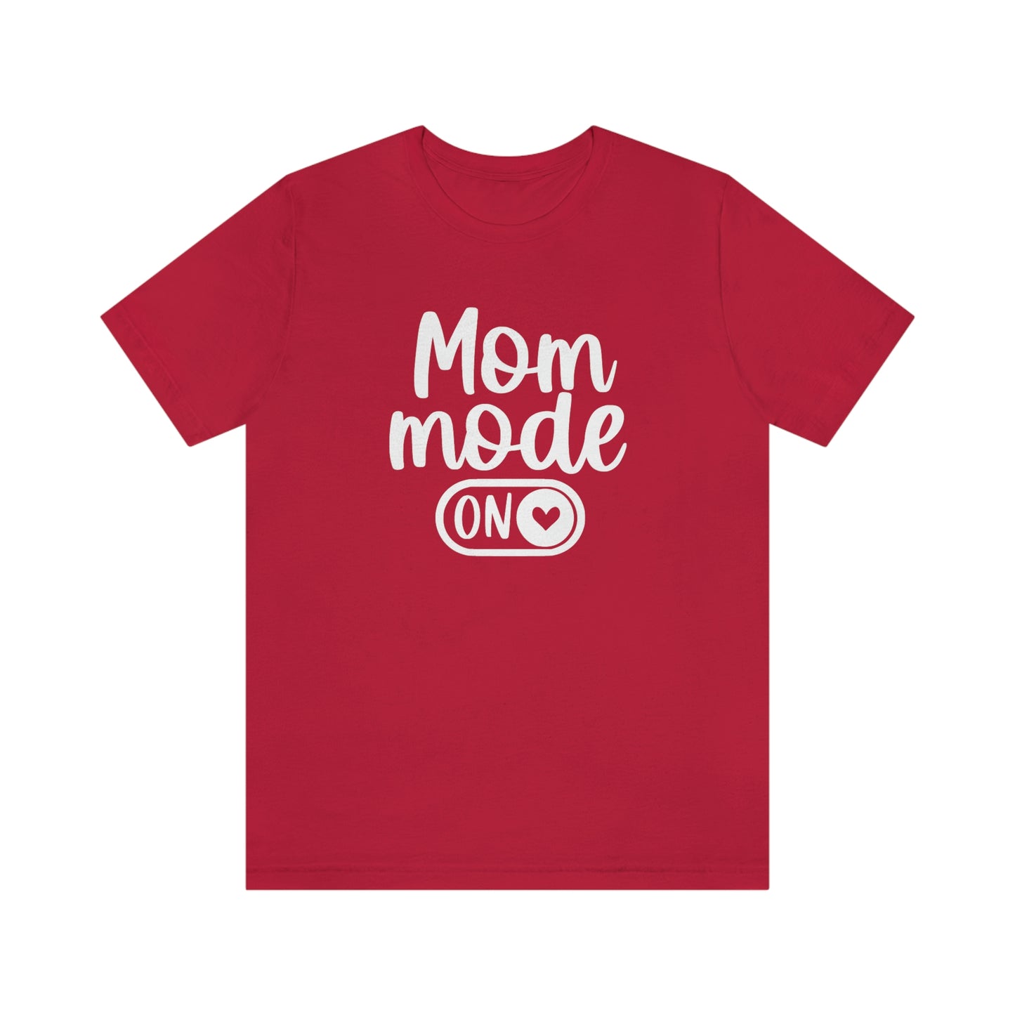 Mom Mode ON Short Sleeve Tee