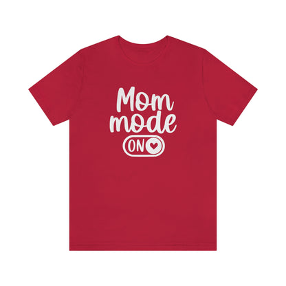 Mom Mode ON Short Sleeve Tee