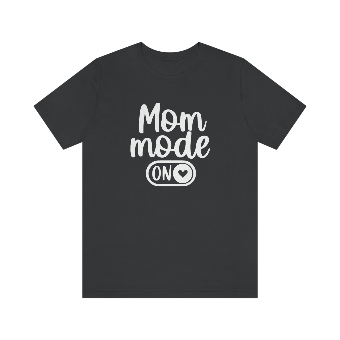 Mom Mode ON Short Sleeve Tee