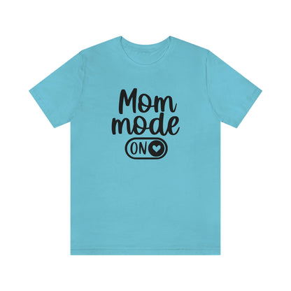 Mom Mode ON Short Sleeve Tee