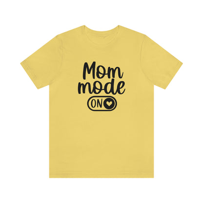 Mom Mode ON Short Sleeve Tee